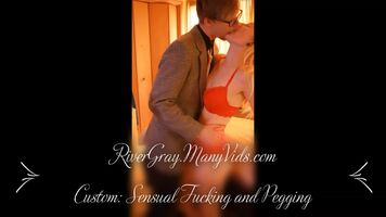 Custom Sensual Fucking and Pegging by River Gray